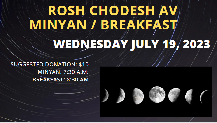 Rosh Chodesh Av - Minyan / Breakfast