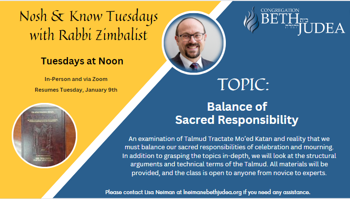 Nosh & Know Tuesdays with Rabbi Zimbalist - Topic: Balance of Sacred Responsiblity