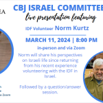 CBJ Israel Committee live presentation featuring IDF Volunteer, Norm Kurtz